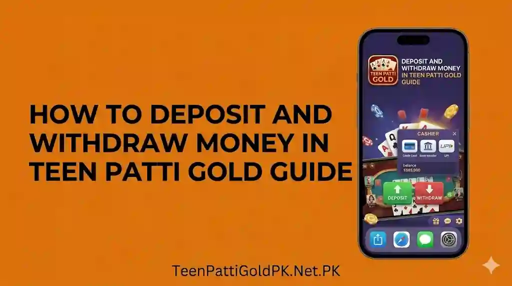 Deposit and Withdraw Money in Teen Patti Gold